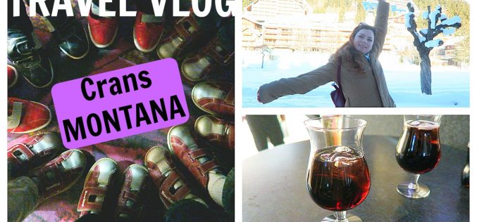 Vlog à Crans-Montana en Valais, le pays de l’apéro !