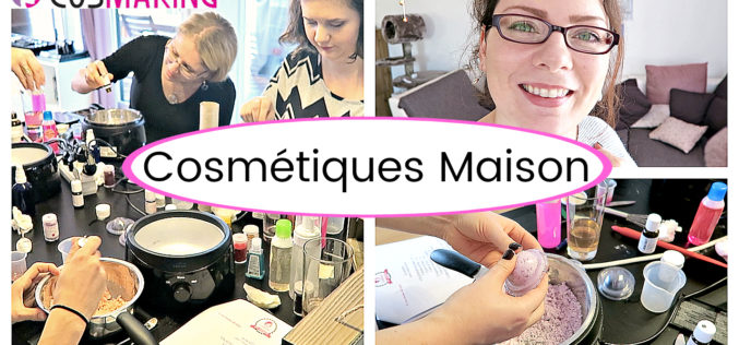 VLOG – Faire ses cosmétiques maison | Atelier Cosmaking avec Lexie